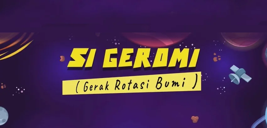 Si (Geromi) Gerak Rotasi Bumi
